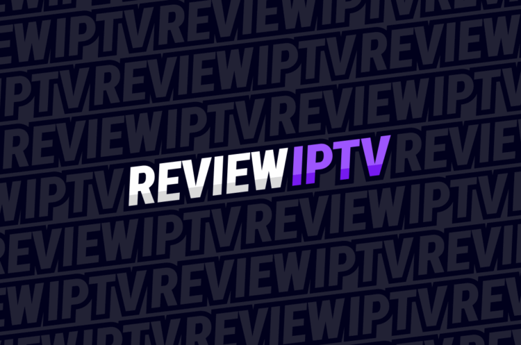 Launching Review IPTV, in search of the best IPTV app
